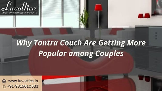 Why Tantra Couch Are Getting More Popular
